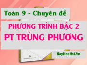 Cách giải phương trình trùng phương, phương trình tích Toán 9